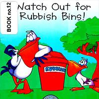 watch out for rubbish bins